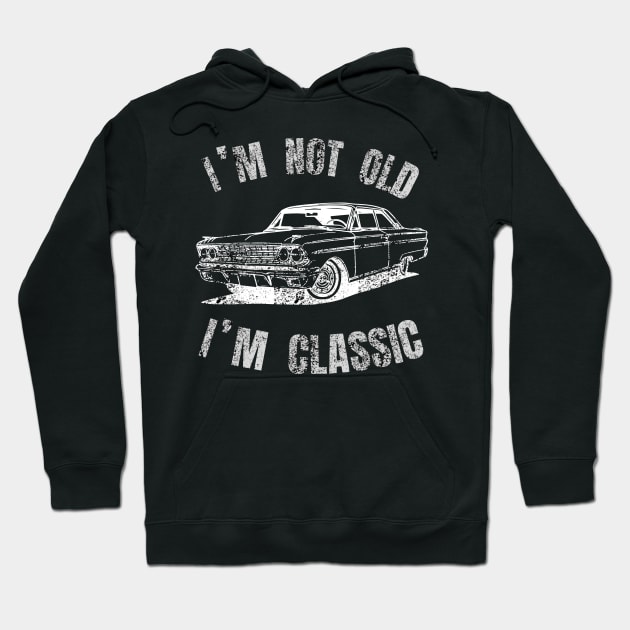 I M Not Old I M Classic Hoodie by Bestworker